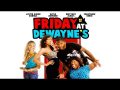 Friday at Dewaynes